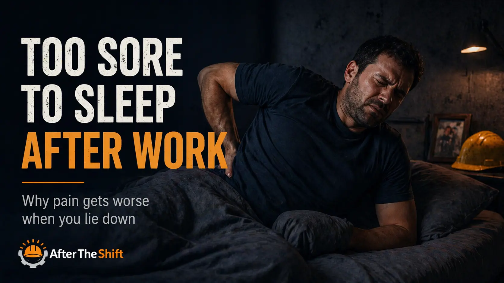 Too Sore to Sleep After Work — Why Pain Gets Worse When You Lie Down
