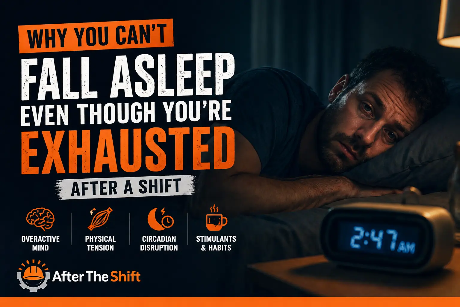 Why You Can't Fall Asleep Even Though You're Exhausted After a Shift